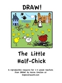 DRAW A FABLE! The Little Half Chick