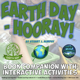 Earth Day - Hooray! Book Companion with Interactive Notebook Activities