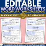 EDITABLE Worksheets for Names, Sight Words, Vocab clap type | Pre-K, Kinder, 1st