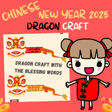 Chinese Lunar New Year 2025  - Dragon craft with blessing words - kindergarten