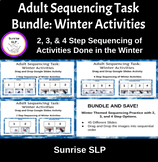 Adult 2 3 & 4 Step Sequencing Task Bundle:Winter Activities Adult Speech Therapy