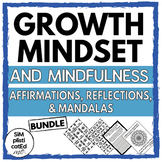 Growth Mindset and Mindfulness Affirmations, Mandalas & Reflections Bundle!