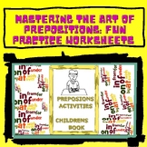 "Mastering the Art of Prepositions: Fun Practice Worksheets"