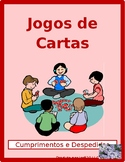 Cumprimentos e Despedidas (Greetings in Portuguese) Card Games