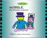 Wobble, the Boneless Creature
