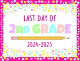 Last Day of School Sign 2024-2025 (pink) - 2nd grade