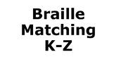 Braille Matching K-Z