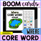 Core Vocabulary Word - Where - Boom Cards {version one - animals}