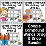 Google Compound Words Drag and Drop Bundle | Digital Literacy Center Bundle