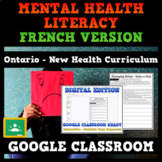 Ontario Mental Health Literacy - Junior/Intermediate - French -GOOGLE CLASSROOM 