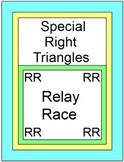 Special Right Triangles - RELAY RACE GAME (Groups of 2 or 4)  8 rounds of 4