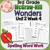 3rd Grade McGraw Hill Wonders 2023 Unit 2 Week 4 SPELLING WORD WORK