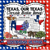 Listening Glyphs for Texas, Our Texas (State Song of Texas)