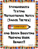 Testing BUNDLE- Motivational Notes (Snack) and Brain Boosting Morning Work