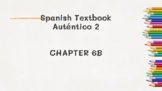 SPANISH TEXT AUTÂ¨Â¦NTICO/REALIDADES 2 6B -  -VOCABULARY PRESENTATION ON PDF