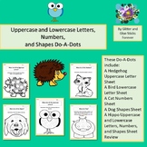 Uppercase and Lowercase Letters, Numbers, and Shapes Do-A-Dots
