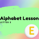 Letter E | Alphabet Lesson