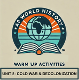 AP World History 8.4 Activities --Cue Sets--Bell Ringers Unit 8