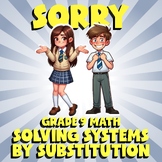 Solving Systems by Substitution SORRY Math Game - No Prep Grade 9 Review