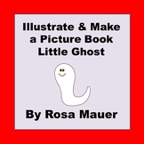 Illustrate and Make a Picture Book Little Ghost
