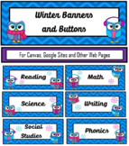 Winter Banners and Buttons - Canvas, Google Sites and Other Webpages