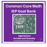 High School Math IEP Goal Bank - Numbers and Quantity