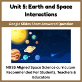 High School Space Science SAQ, Google Slide Unit 5: Earth and Space Interactions