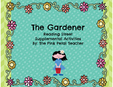 Reading Skills- Phonics, Comprehension, Writing - The Gardener- Scott Foresman