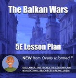 The Balkan Wars 5E Lesson Plan