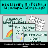 Weathering My Feelings SEL Behavior Story Bundle | Emotional Regulation & Coping