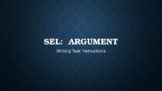 SEL Writing Assignment:  Argument