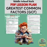 GREATEST COMMON FACTORS (GCF) * PDF Lesson Plan-5th Grade Middle School Math
