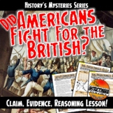 History's Mysteries: Americans Captured to Fight? Claim, Evidence, Reasoning CER