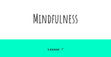 Project on Compassion: Mindfulness- Lesson 7 