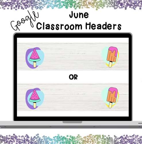 Animated June Google Classroom Banners