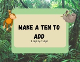 Make  A Ten To Add - 2 Digit by 1 Digit - Safari Theme