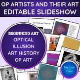 Op Art Slideshow - Optical Illusion Artists and Their Art Editable PowerPoint