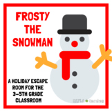 Frosty the Snowman: A Holiday Escape Room for 3-5th Grade