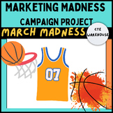 Marketing  March Madness Campaign Project - Project Based Learning PBL