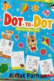 Dot to Dot book for Kids Ages 4-8