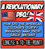 Revolutionary War Inquiry DBQ: How did Colonists justify war with Britain? 
