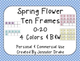 Spring Flower Ten Frames 0-20; 4 Colors PLUS B&W; Commercial Use OK
