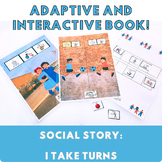 Adaptive and Interactive Social Story: I Take Turns (LAMP: Words For Life)