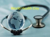 World Health Day - April 7th - Power Point History Information Facts Awareness