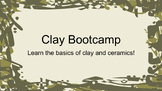 Clay Boot- Camp (Slides, Notes, Study Guide, Quiz, and Blooket)