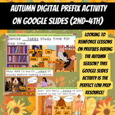 Autumn Digital PREFIX Activities on Google Slides (2nd-4th Grade)
