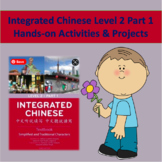 Integrated Chinese Level 2 Part 1 Hands on Activities and Projects (AP/College)