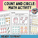 COUNT AND CIRCLE MATHEMATICAL ACTIVITY - PRE K, KINDERGARTEN