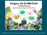 Gregory the Terrible Eater | Collaborative Conversation | Vocabulary | Text Talk
