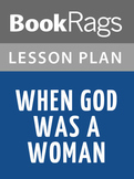 When God Was a Woman Lesson Plans